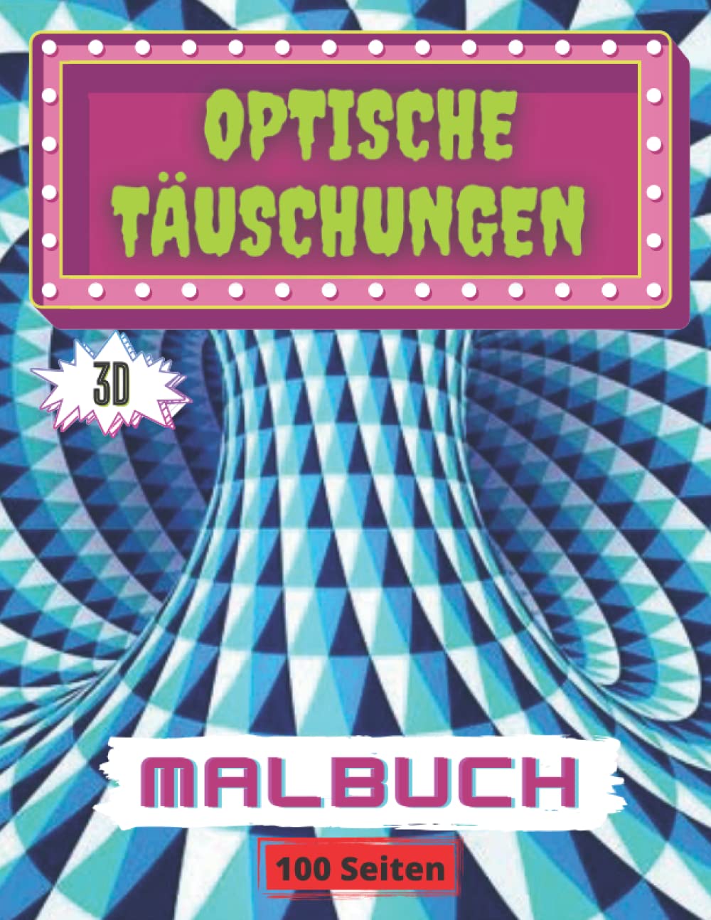 Optische Täuschungen Malbuch: 50 verschiedene visuelle Illusionen Herausforderungen für die Farbe (Psychedelische Optische Täuschung) (German Edition) baixar livro de graça