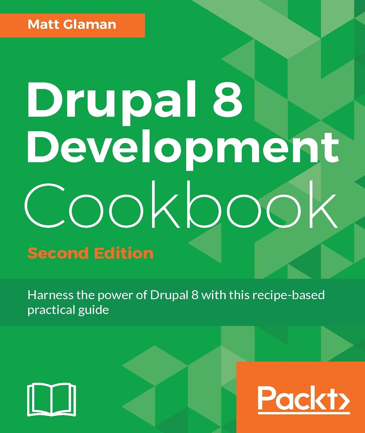 capítulo por capítulo baixar Drupal 8 Development Cookbook - Second Edition: Harness the power of Drupal 8 with this recipe-based practical guide (English Edition)