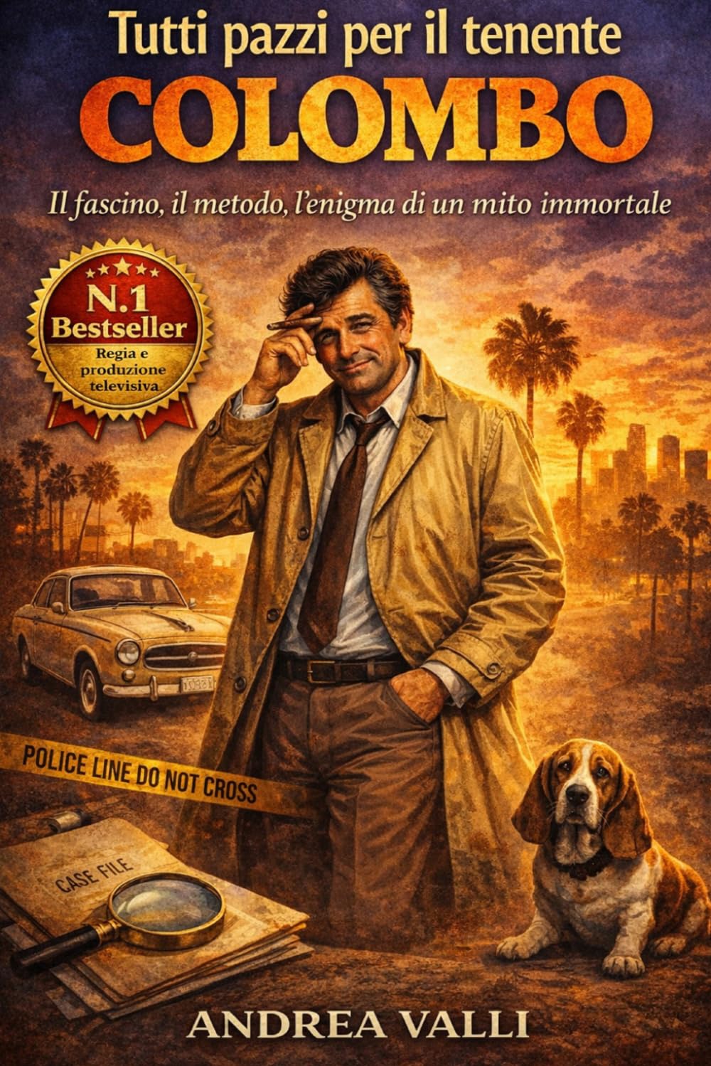 ler totalmente TUTTI PAZZI PER IL TENENTE COLOMBO: Storia, emozioni e segreti del detective più amato della televisione