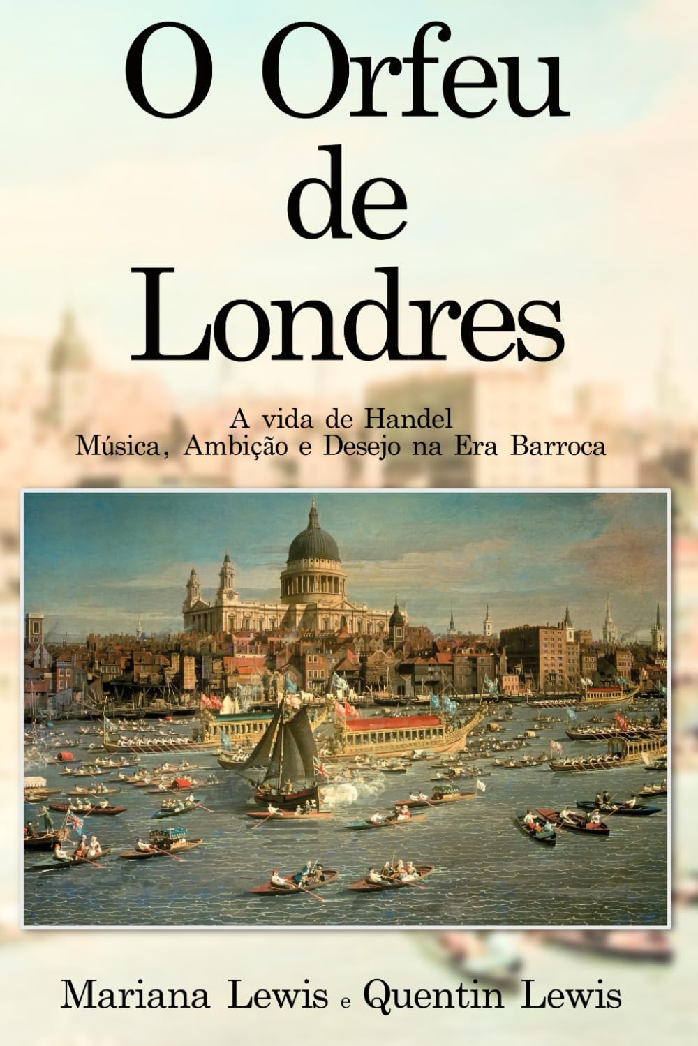 ler totalmente O Orfeu de Londres: A vida de Handel. Música, Ambição e Desejo na Era Barroca (Portuguese Edition)