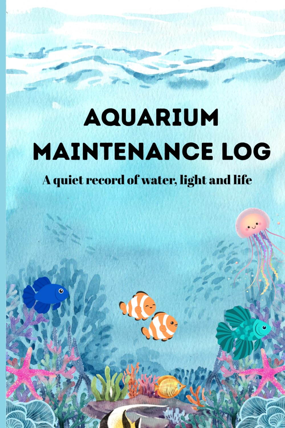 capítulo por capítulo baixar AQUARIUM MAINTENANCE LOG: Water Parameters, Fertilization and Supplements, Observations, Notes and Plans for Next Date