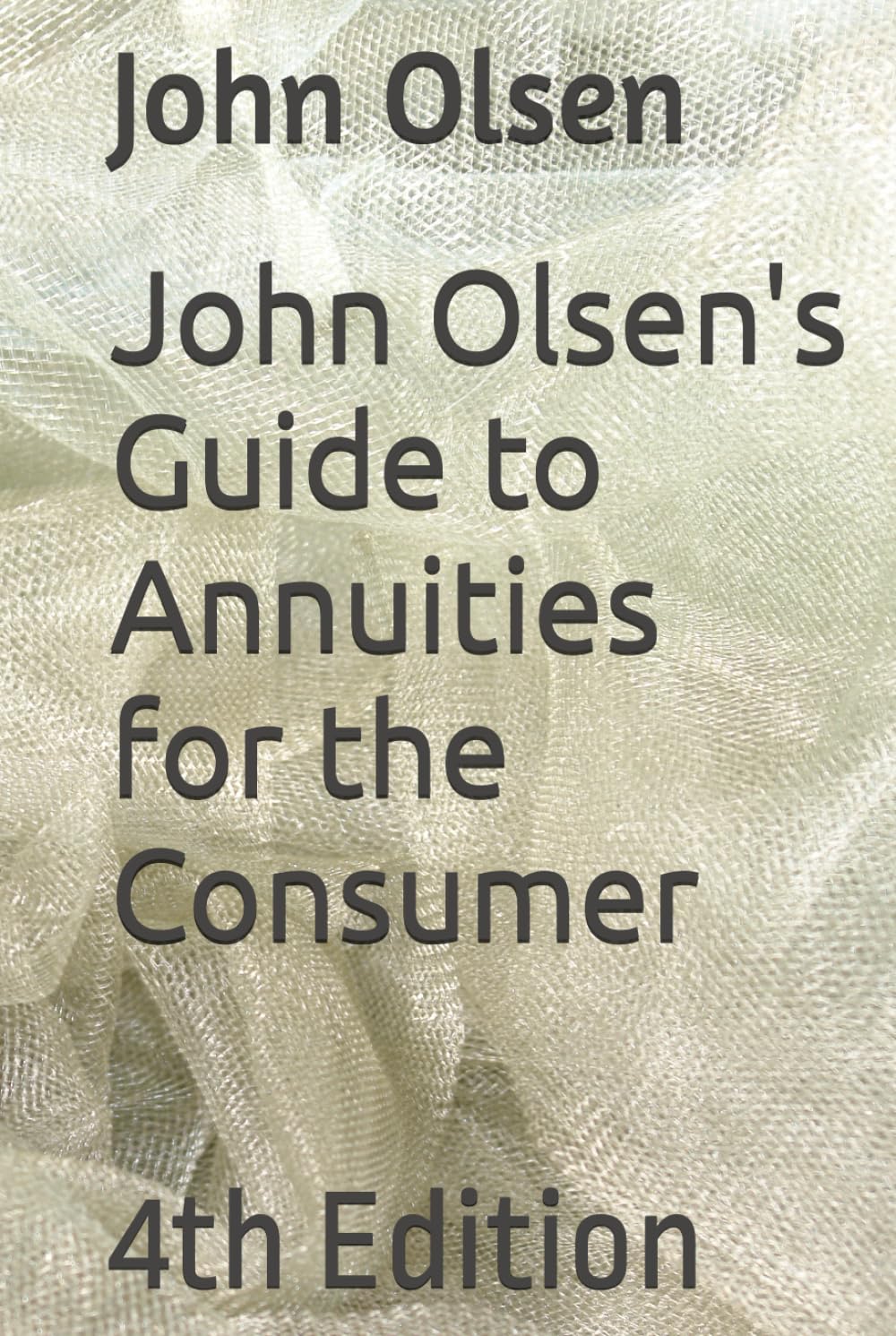 ler totalmente John Olsen's Guide to Annuities for the Consumer: 4th Edition