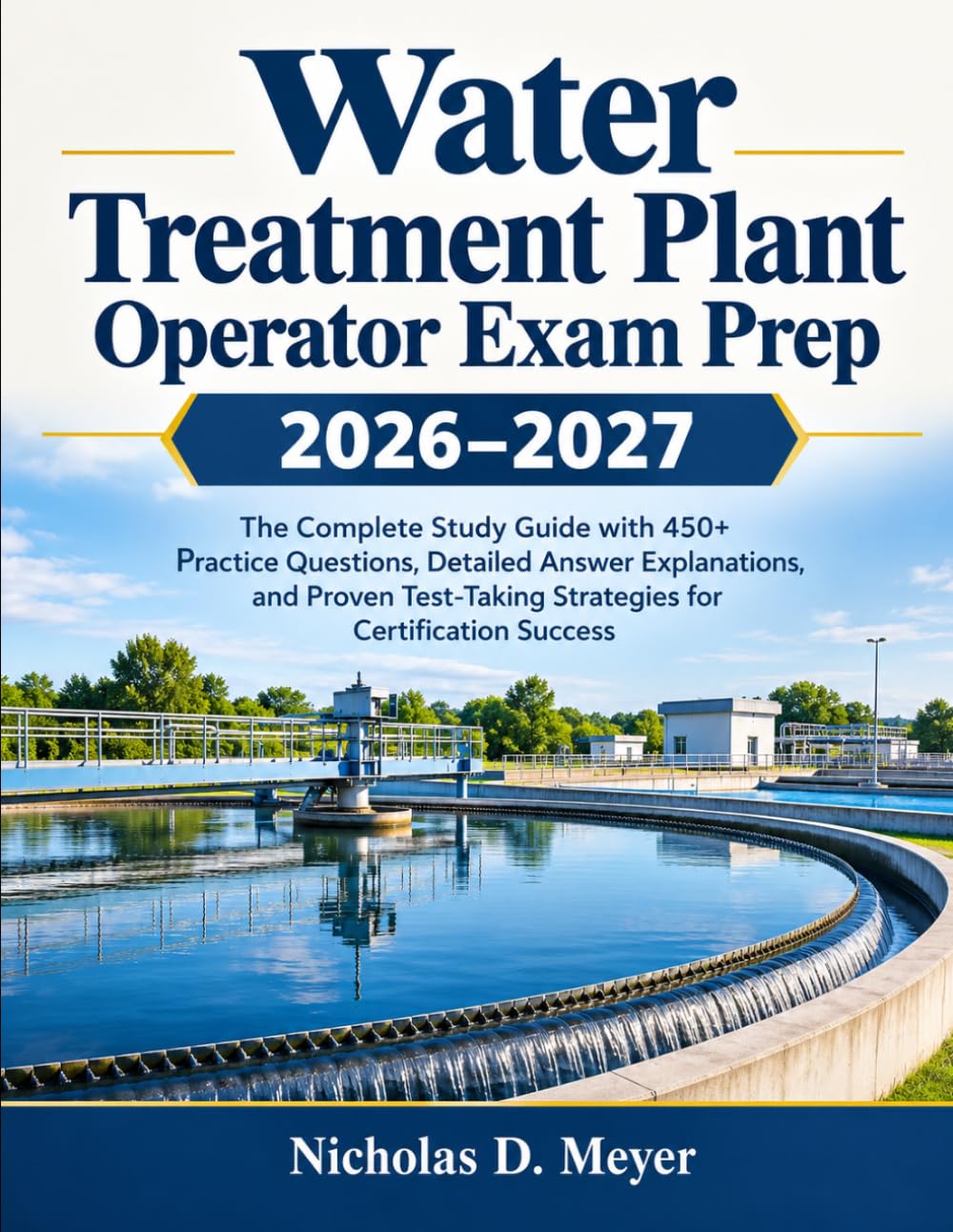 capítulo por capítulo baixar Water Treatment Plant Operator Exam Prep 2026-2027: The Complete Study Guide with 450+ Practice Questions, Detailed Answer Explanations, and Proven Test-Taking Strategies for Certification Success