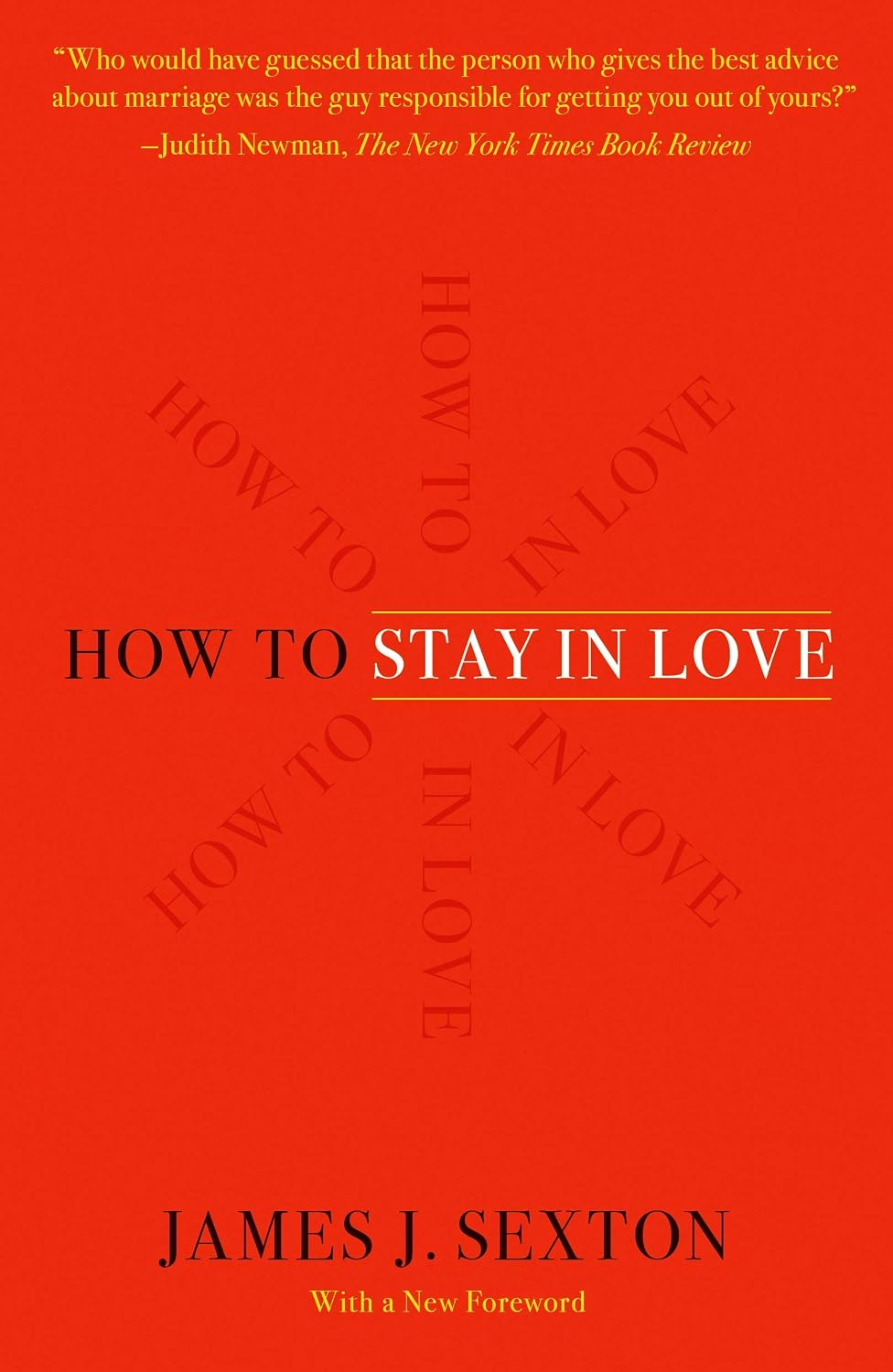 How to Stay in Love: A Divorce Lawyer's Guide to Staying Together (English Edition)