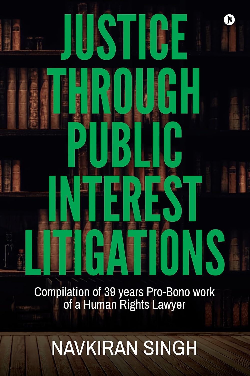 capítulo por capítulo baixar Justice Through Public Interest Litigations: Personal Experiences of a Human Rights Lawyer (English Edition)