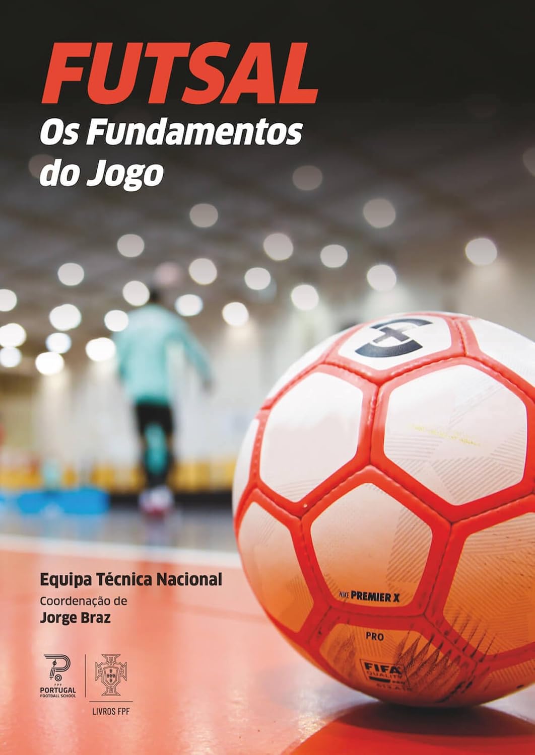 Futsal - Os Fundamentos Jogo