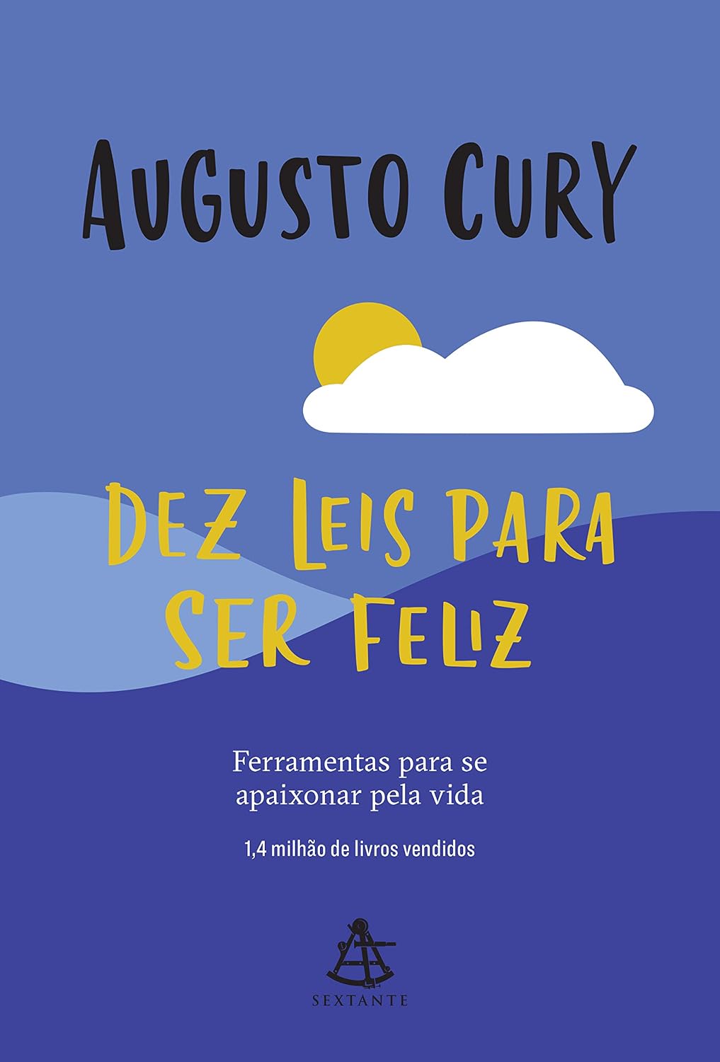 Dez leis para ser feliz: Ferramentas para se apaixonar pela vida baixar livro de graça