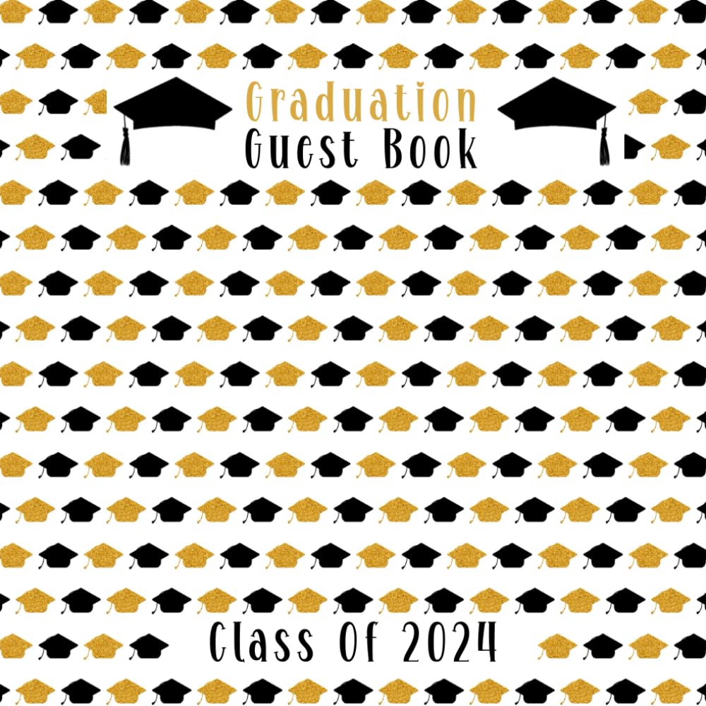Graduation Guest Book Class of 2024: Graduate Party Sign In Book to Capture Messages & Photo Memories for High School & Senior College Students, Family Congratulations And Guests Well Wishes baixar livro de graça