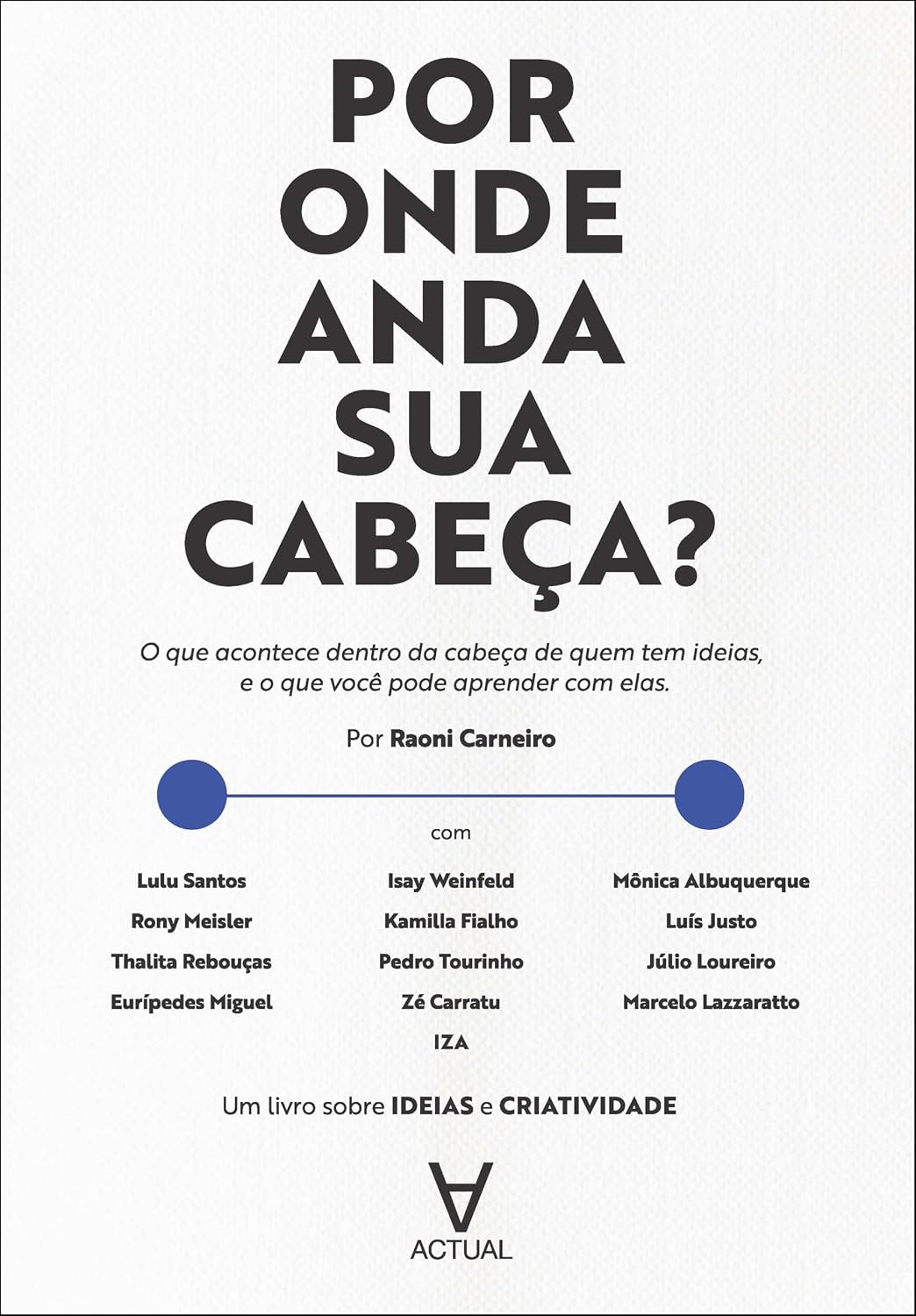 Por onde anda sua cabeça?: o que acontece dentro da cabeça de quem tem ideias, e o que você pode aprender com elas baixar o livro de graça