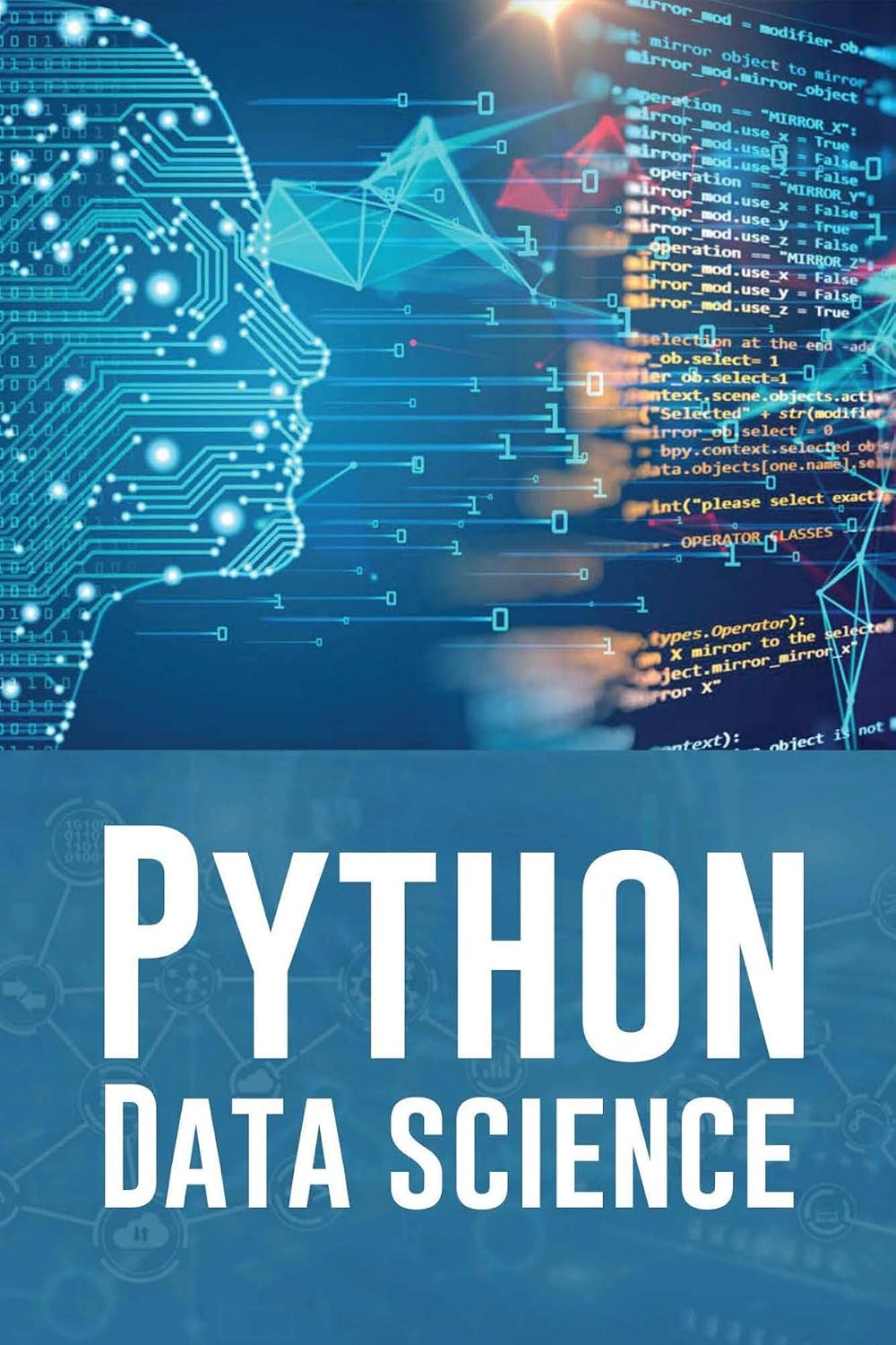 ler totalmente PYTHON DATA SCIENCE: A Practical Guide to Mastering Python for Data Science and Artificial Intelligence (2023 Beginner Crash Course) (English Edition)