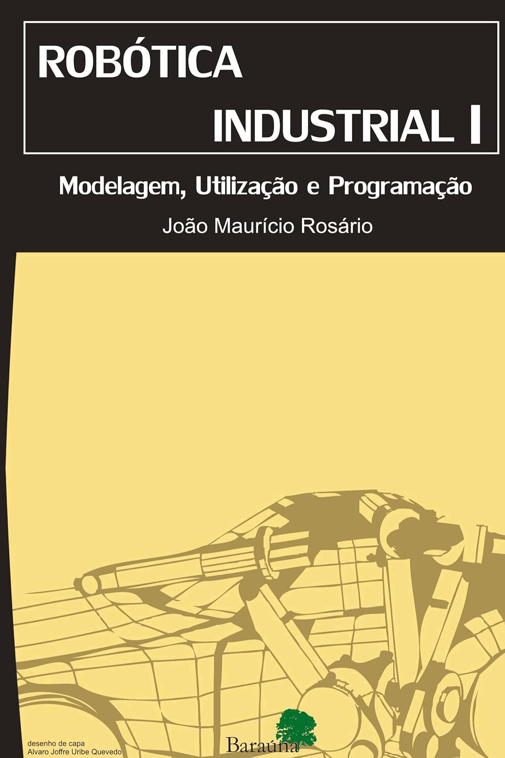 ler totalmente Robótica Industrial I: Modelagem, Utilização e Programação