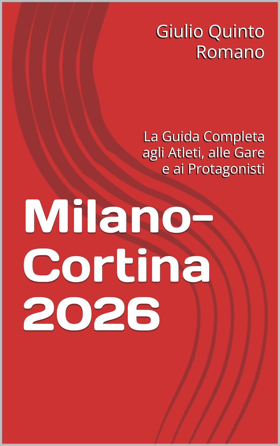 Milano-Cortina 2026: La Guida Completa agli Atleti, alle Gare e ai Protagonisti (Italian Edition) baixar o livro de graça