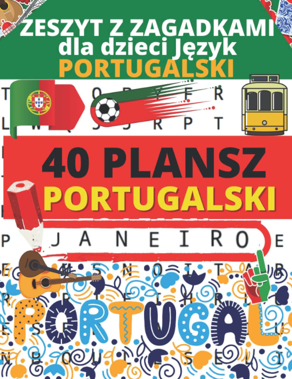 Zeszyt z zagadkami dla dzieci Język portugalski: 40 plansz do nauki języka portugalskiego + rozwiązania | 1 temat na stronę | wyszukiwanie portugalskich słówek dla dzieci od 7 roku życia baixar livro de graça