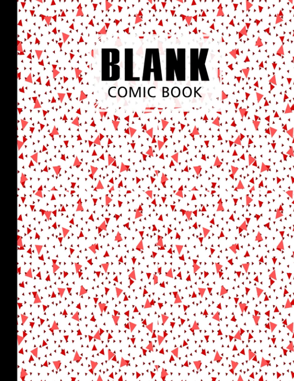 Blank Comic Book: Premium Triangle Cover Blank Comic Book, Create Your Own Story, Journal, Notebook, Sketchbook for Kids and Adults, 120 Pages - Size 8.5" x 11" Notebook by Tamara Bertram baixar o livro de graça