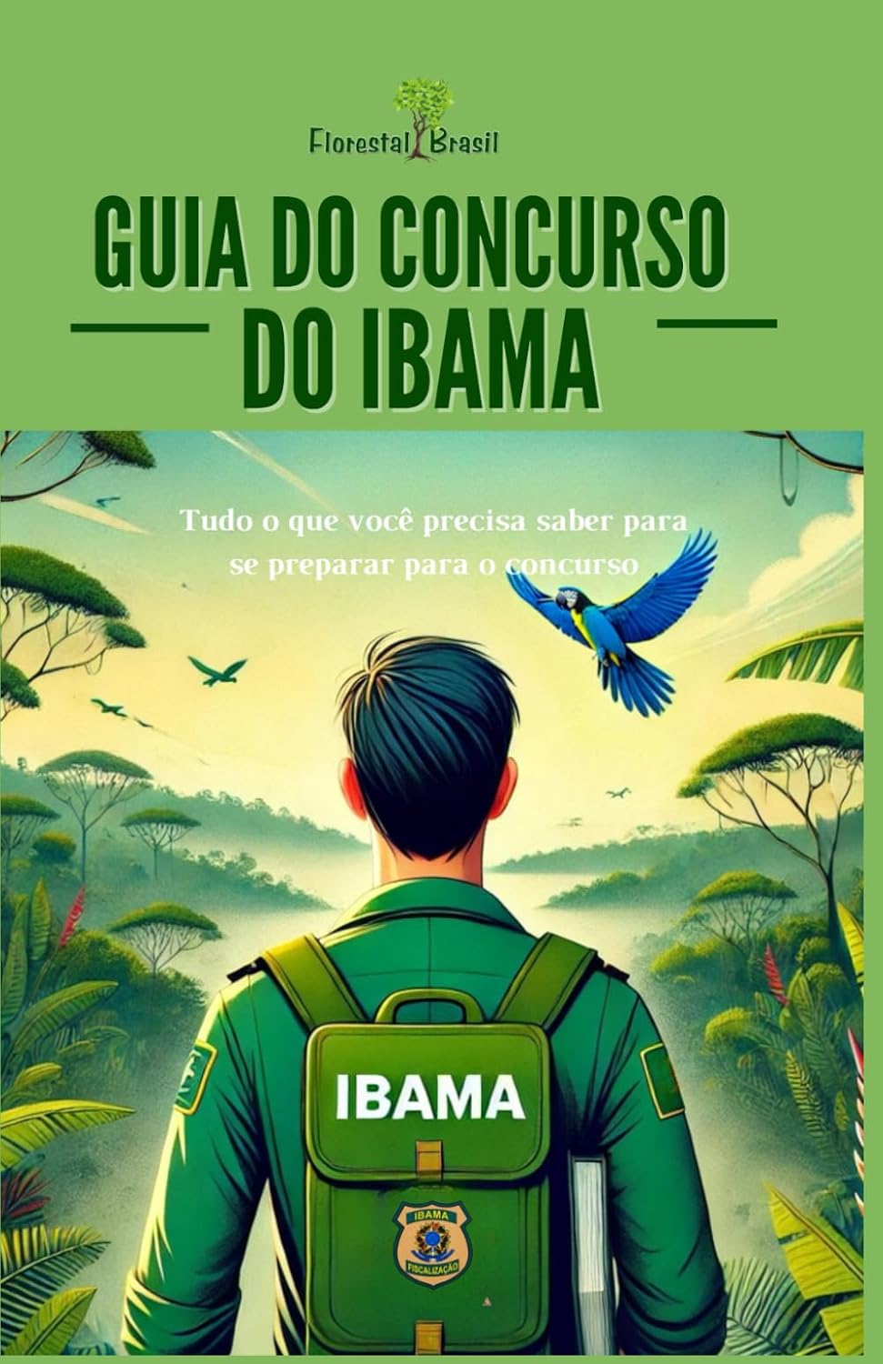 Guia do concurso do IBAMA: Tudo o que você precisa saber para se preparar para o concurso (Portuguese Edition) baixar o livro de graça