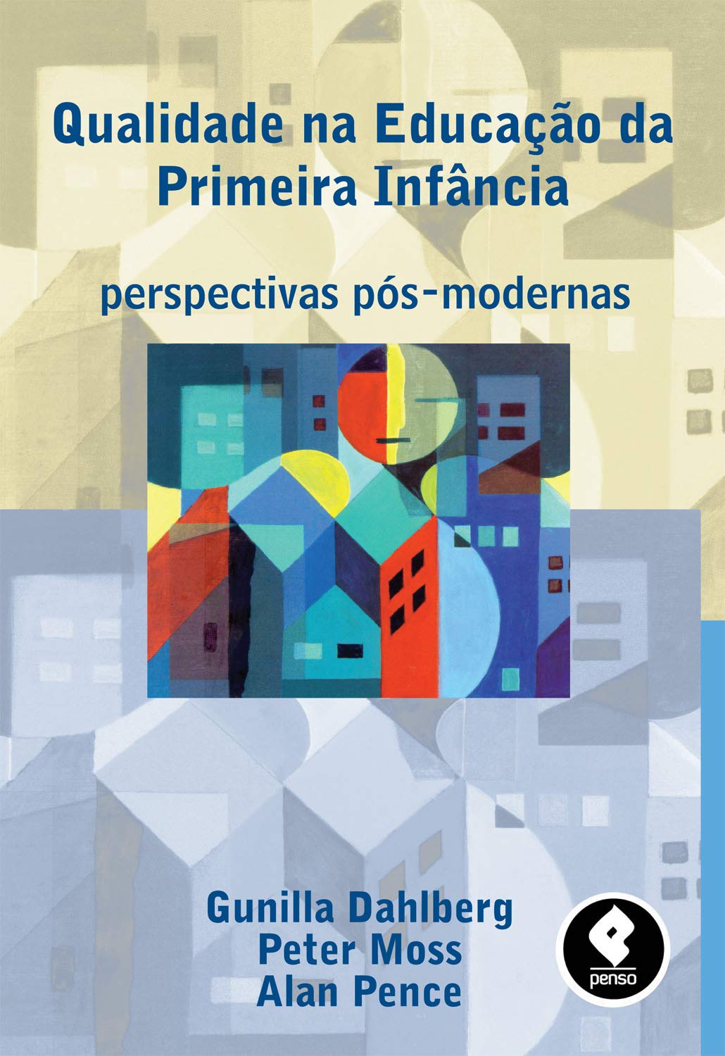 ler totalmente Qualidade na Educação da Primeira Infância: Perspectivas Pós-Modernas