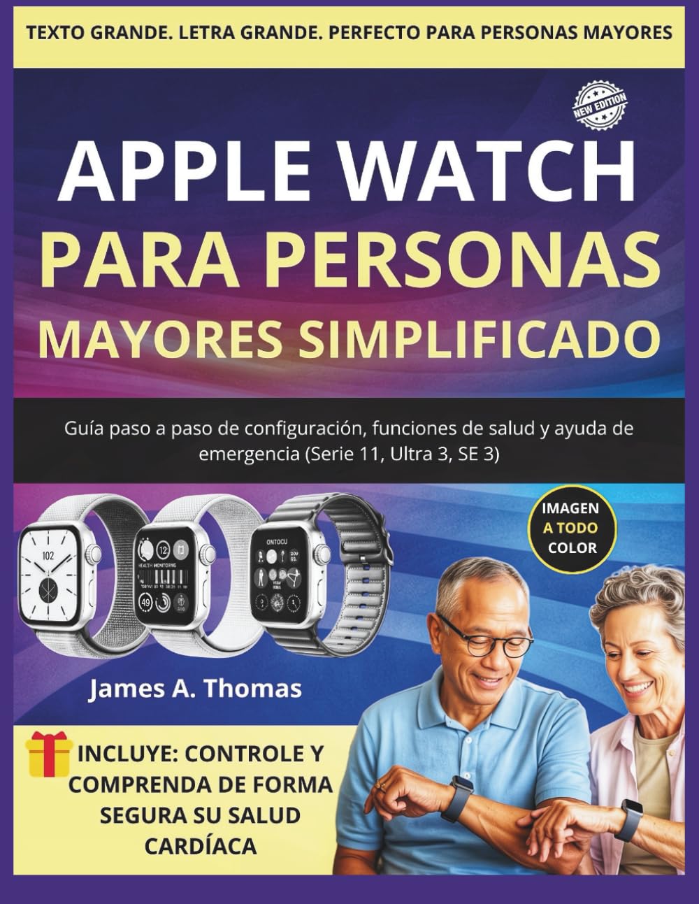APPLE WATCH PARA PERSONAS MAYORES SIMPLIFICADO: Guía paso a paso de configuración, funciones de salud y ayuda de emergencia (Serie 11, Ultra 3, SE 3) (Spanish Edition) baixar livro de graça