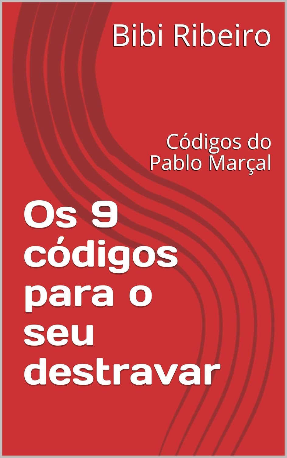 capítulo por capítulo baixar Os 9 códigos para seu destravar: Códigos do Pablo Marçal