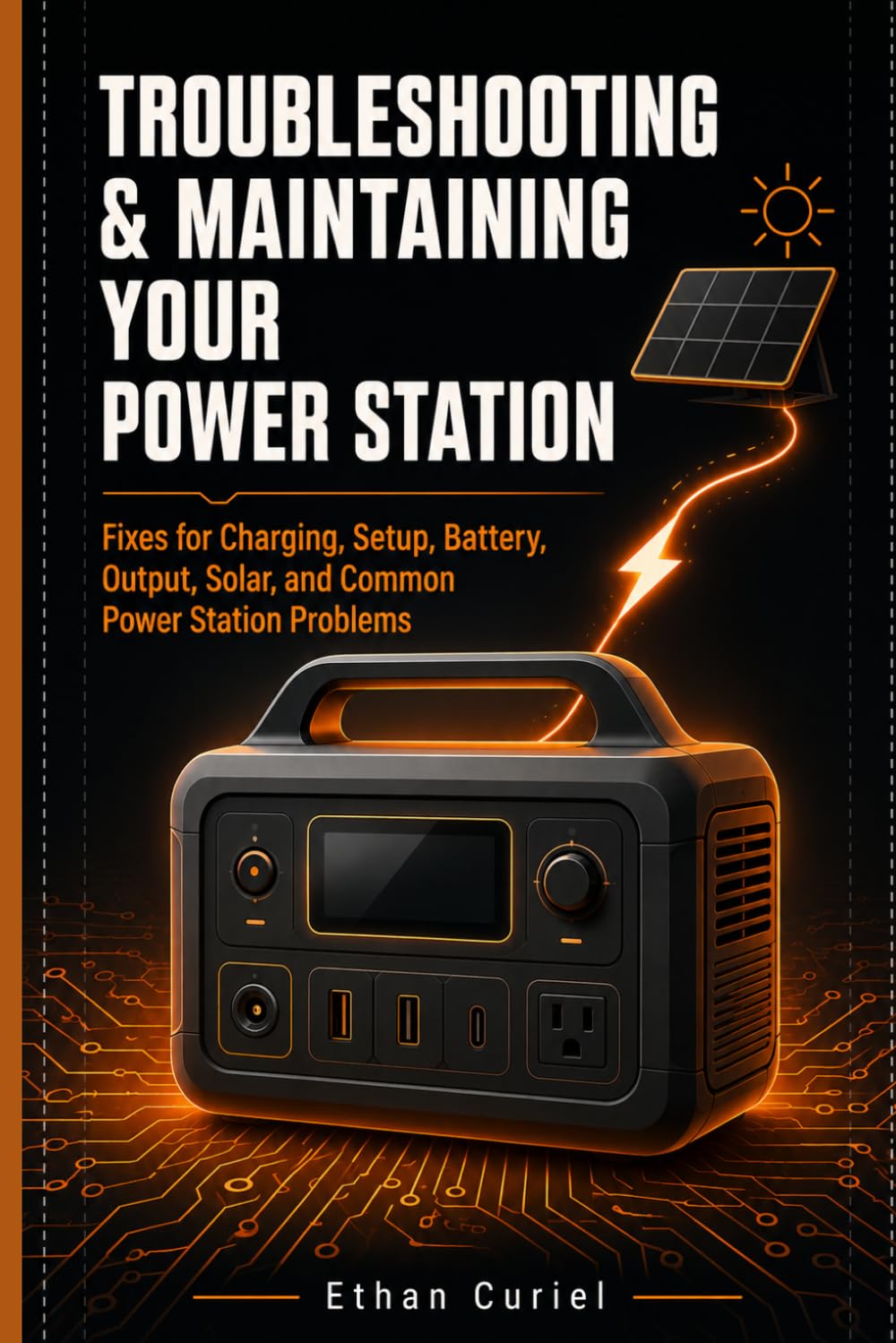Portable Power Station Troubleshooting & Maintenance: A Practical Guide to Charging, Solar, Output, Battery Problems, and Safe Troubleshooting baixar livro de graça