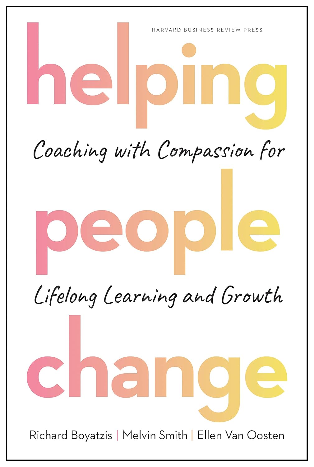 Helping People Change: Coaching with Compassion for Lifelong Learning and Growth baixar o livro de graça