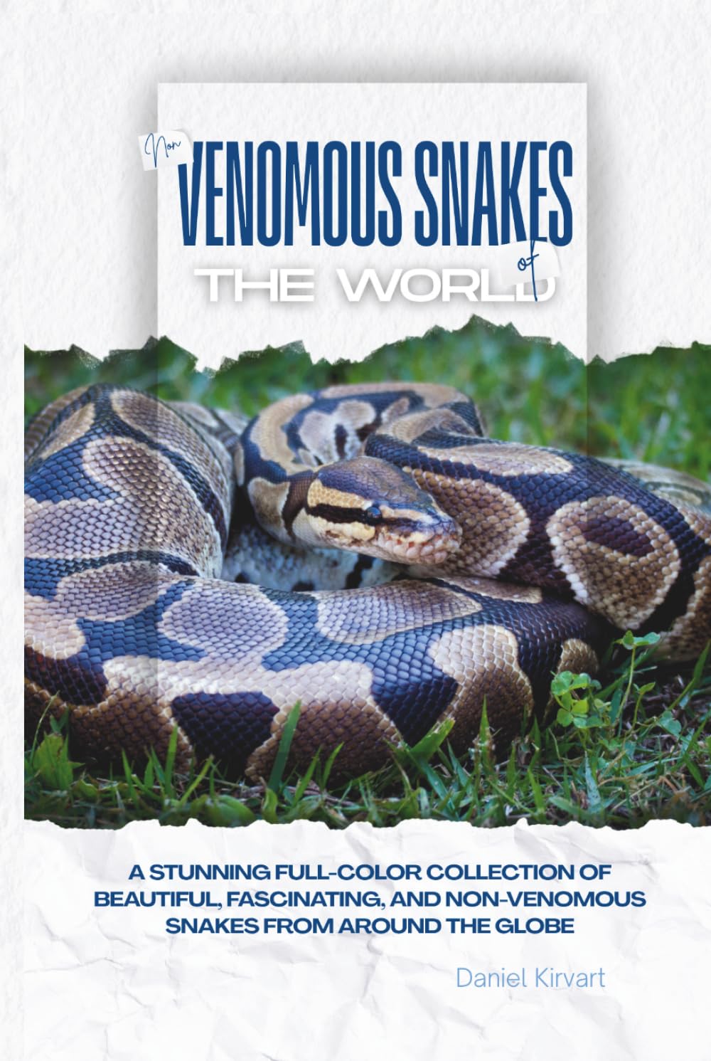 ler totalmente Non-Venomous Snakes of The World: A Stunning Full-Color Collection of Beautiful, Fascinating, and non-Venomous Snakes from Around the Globe.