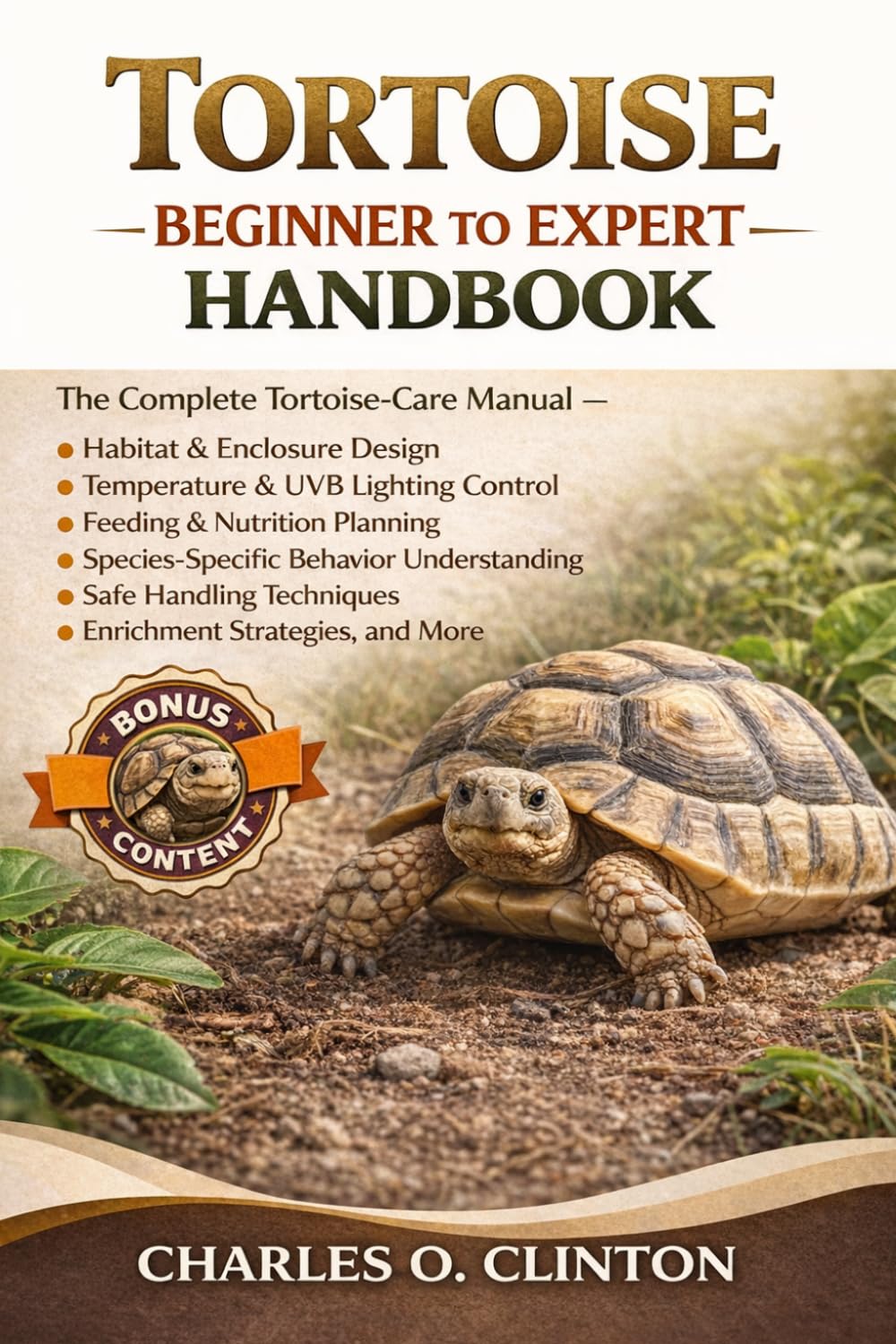 TORTOISE BEGINNER TO EXPERT HANDBOOK: The Complete Tortoise-Care Manual – Habitat & Enclosure Design, Temperature & UVB Lighting Control, Feeding &... Handling Techniques, Enrichment Strategie baixar livro de graça