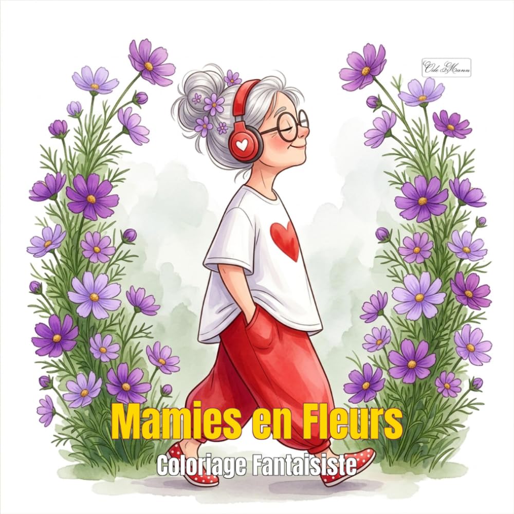 Mamies en Fleurs: Coloriage Fantaisiste: 60 Scènes Attachantes d'une Mamie Libre et Pétillante Vivant Pleinement Entourée de Fleurs (French Edition) baixar livro de graça