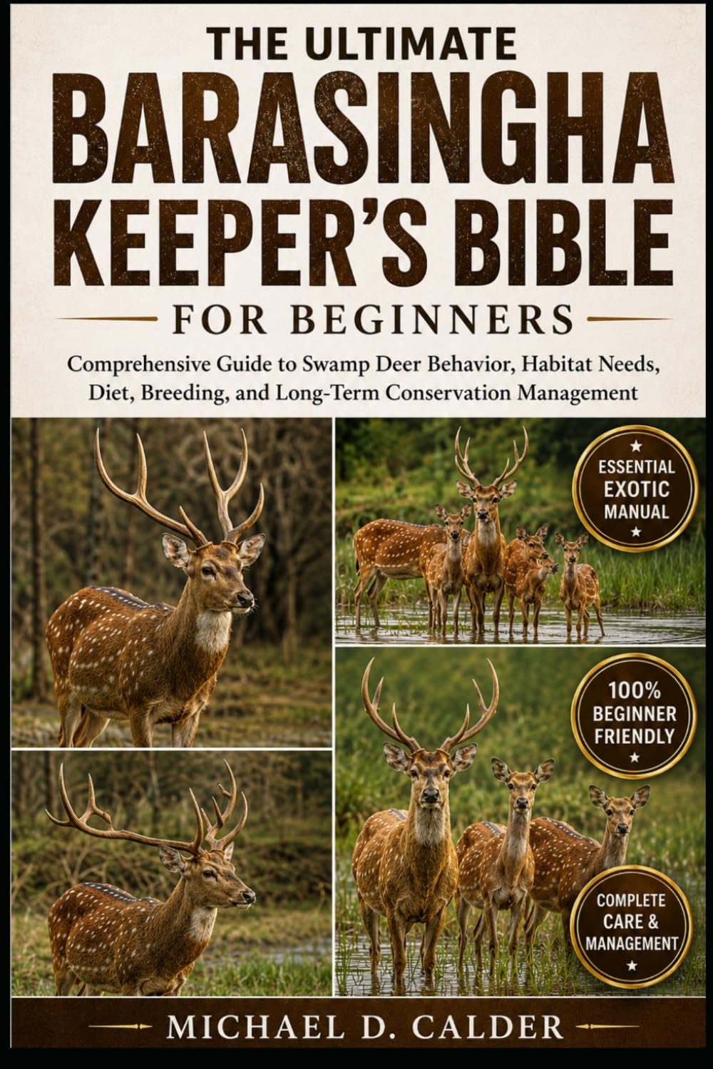 capítulo por capítulo baixar The Ultimate Barasingha Keeper's Bible for Beginners: Comprehensive Guide to Swamp Deer Behavior, Habitat Needs, Diet, Breeding, and Long-Term Conservation Management
