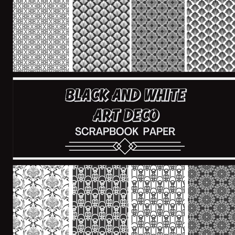 Black and White Art Deco Scrapbook Paper: 20 Double Sided Sheets 8.5 x 8.5 for Scrapbooking, Junk Journals, Mixed Media Art, Origami, Crafting projects, and More baixar o livro de graça