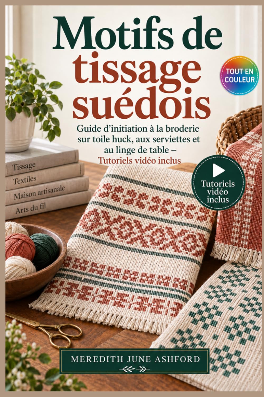 MOTIFS DE TISSAGE SUÉDOIS: Guide d’initiation à la broderie sur toile huck, aux serviettes et au linge de table — Tutoriels vidéo inclus (French Edition) baixar o livro de graça