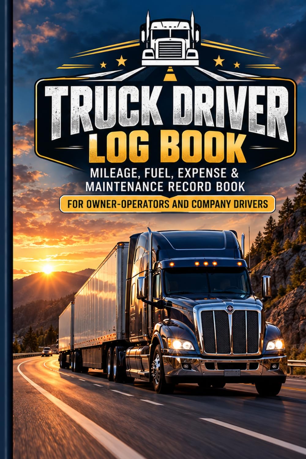 Truck Driver Log Book: Mileage, Fuel, Expense & Maintenance Record Book for Owner-Operators and Company Drivers | 120 Pages baixar livro de graça