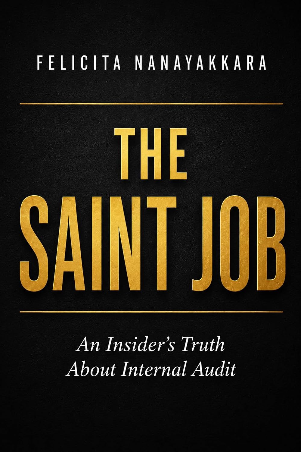 The Saint Job: An Insider's Truth About Internal Audit (English Edition) baixar livro de graça