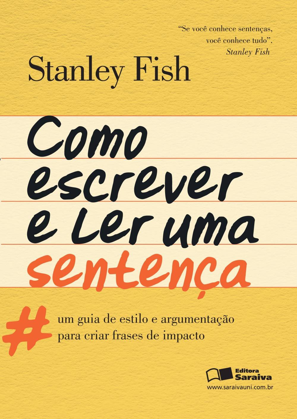 Como escrever e ler uma sentença: Um guia de estilo e argumentação para criar frases de impacto