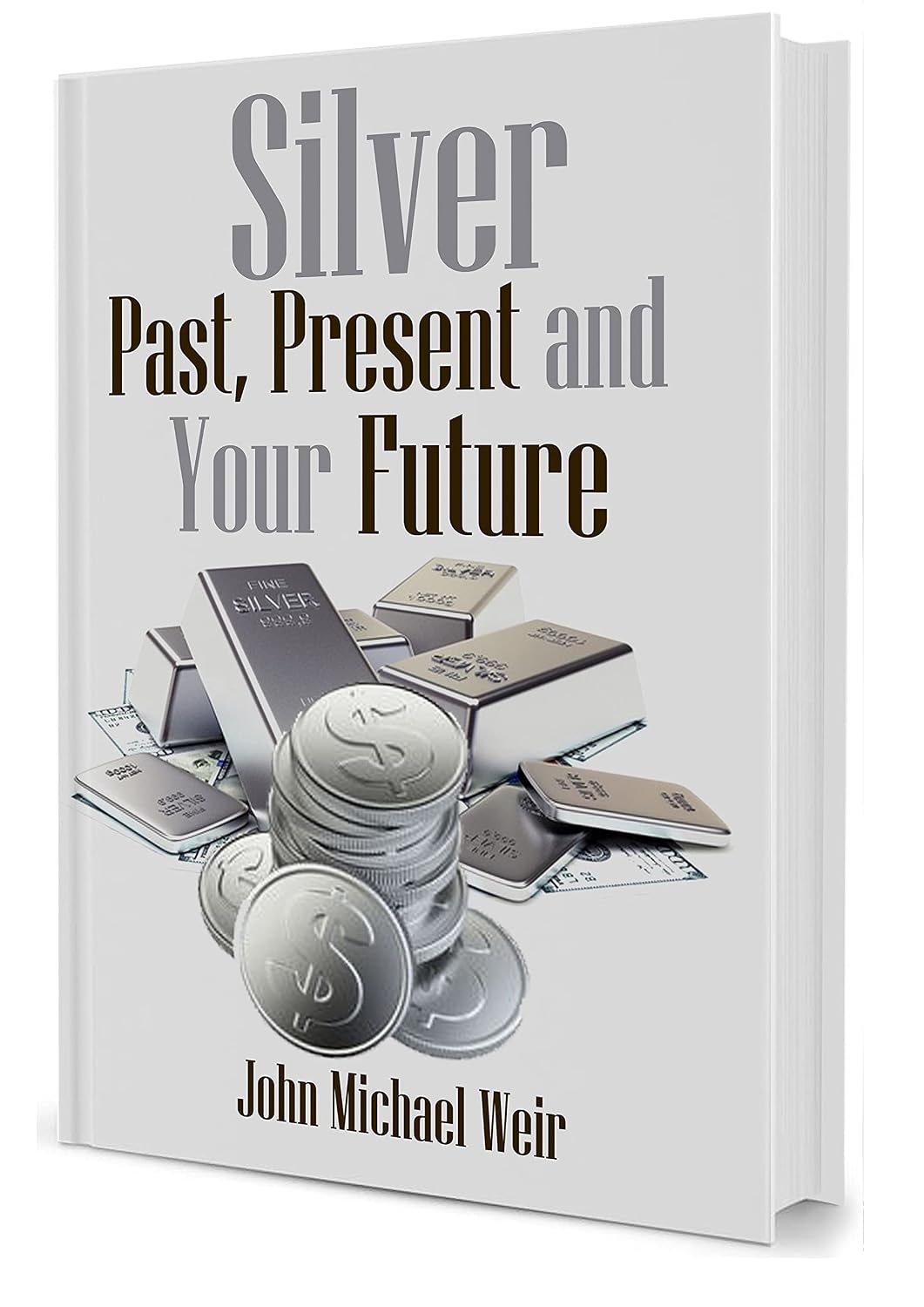 ler totalmente Silver: Past, Present and Your Future: Silver for easy investing (English Edition)
