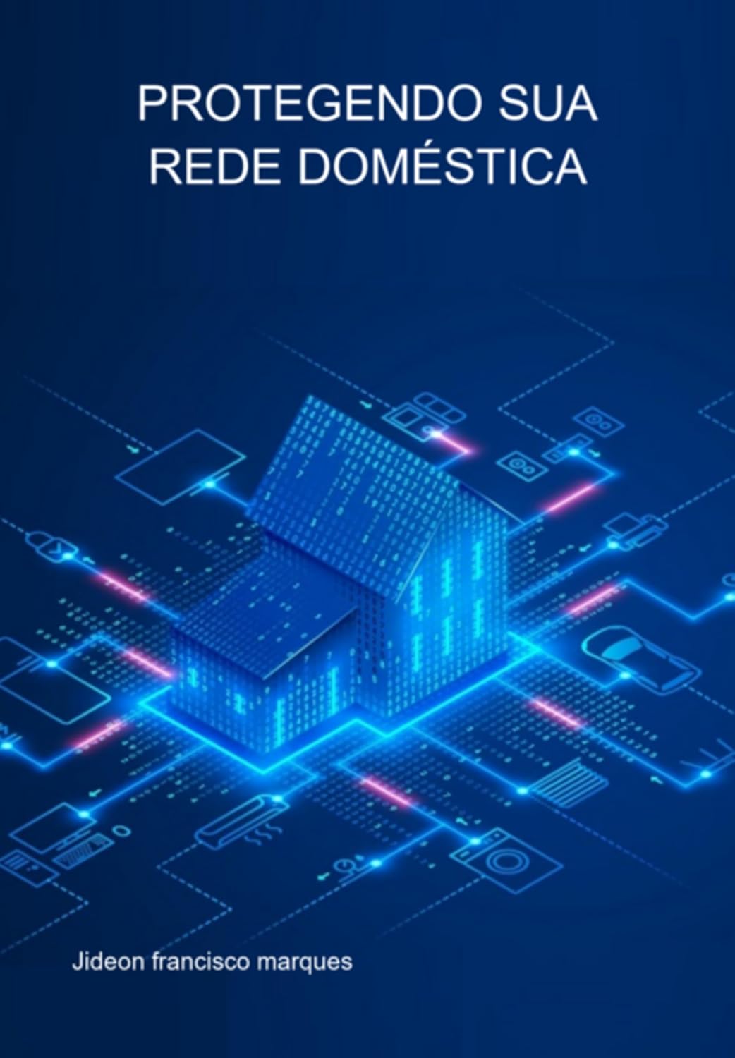 Protegendo Sua Rede Doméstica baixar o livro de graça