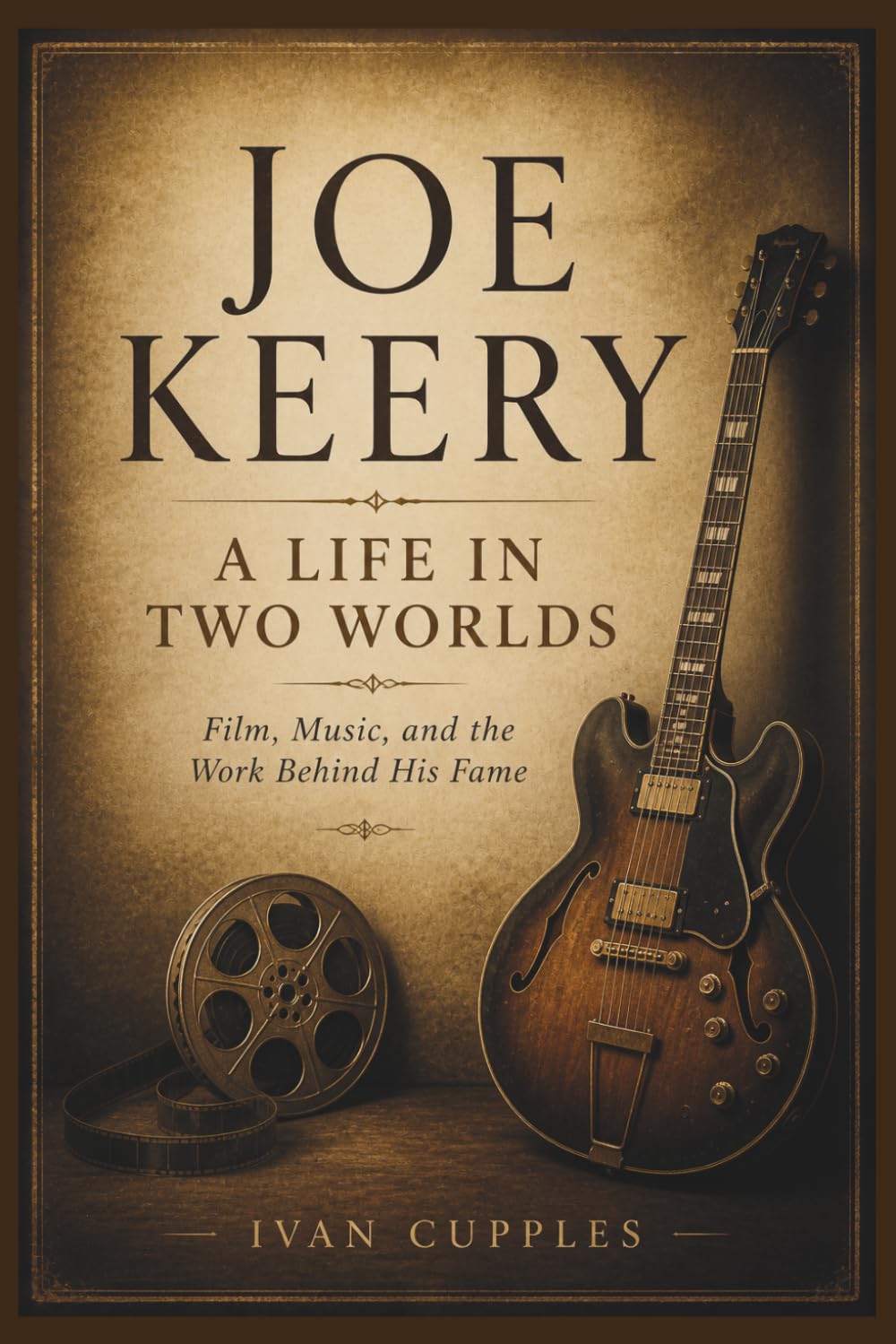 JOE KEERY: A Life In Two Worlds Film, Music, And The Work Behind His Fame baixar o livro de graça