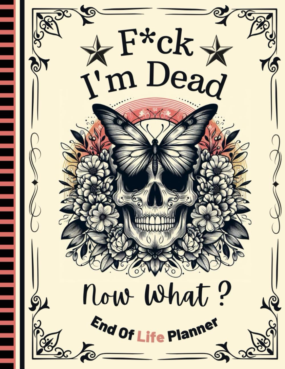 F*ck I'm Dead Now What?: Your family can trust the simple Final Wishes Planner to have all the information they require once you’re no longer here. baixar livro de graça