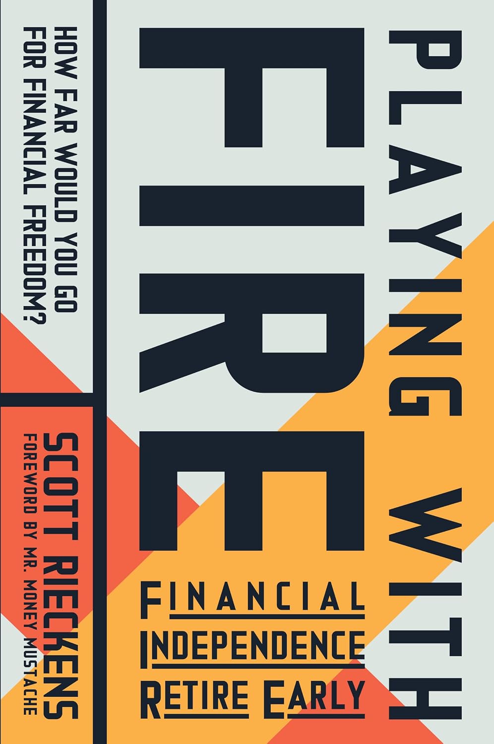 Playing with Fire (Financial Independence Retire Early): How Far Would You Go for Financial Freedom? baixar livro de graça