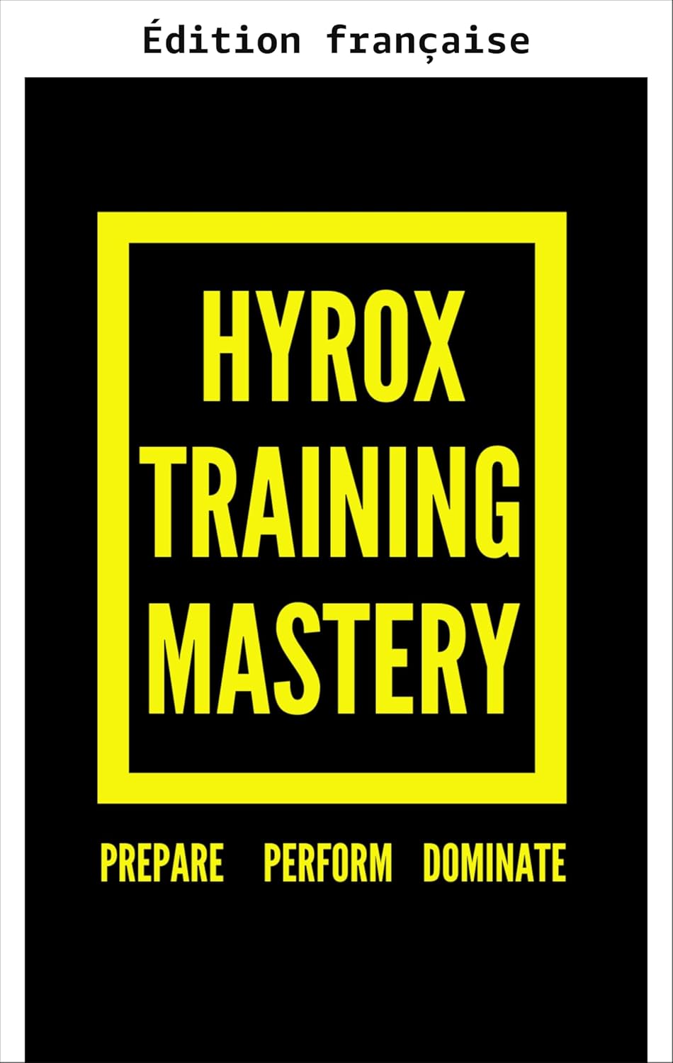 ler totalmente Maîtrise de l'entraînement Hyrox (Les meilleurs livres Hyrox: tout ce dont vous avez besoin pour progresser en Hyrox) (French Edition)