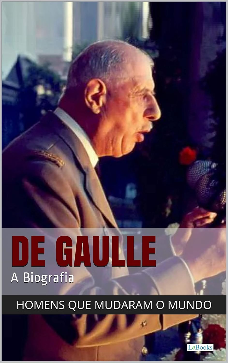 Charles De Gaulle (Homens que Mudaram o Mundo) baixar o livro de graça