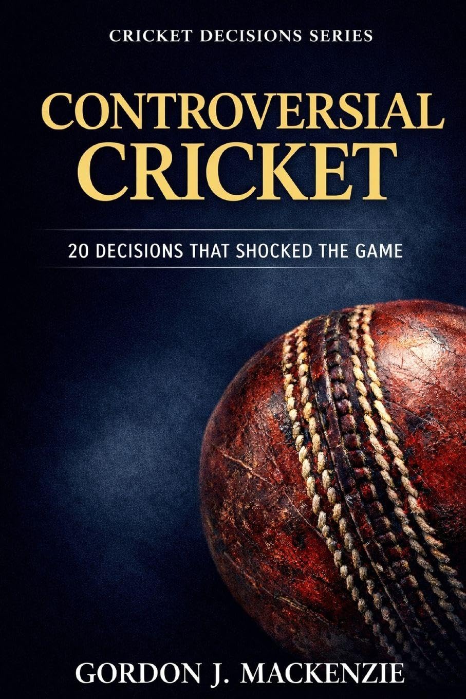 Controversial Cricket: 20 Decisions That Shocked the Game baixar livro de graça