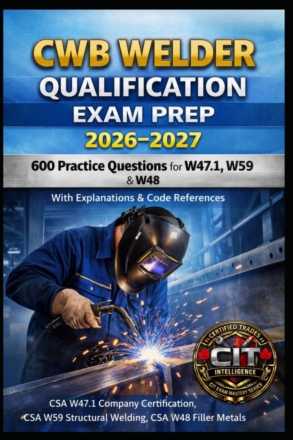 CWB Welder Qualification Exam Prep 2026–2027: 600 Practice Questions for W47.1, W59 & W48 baixar livro de graça
