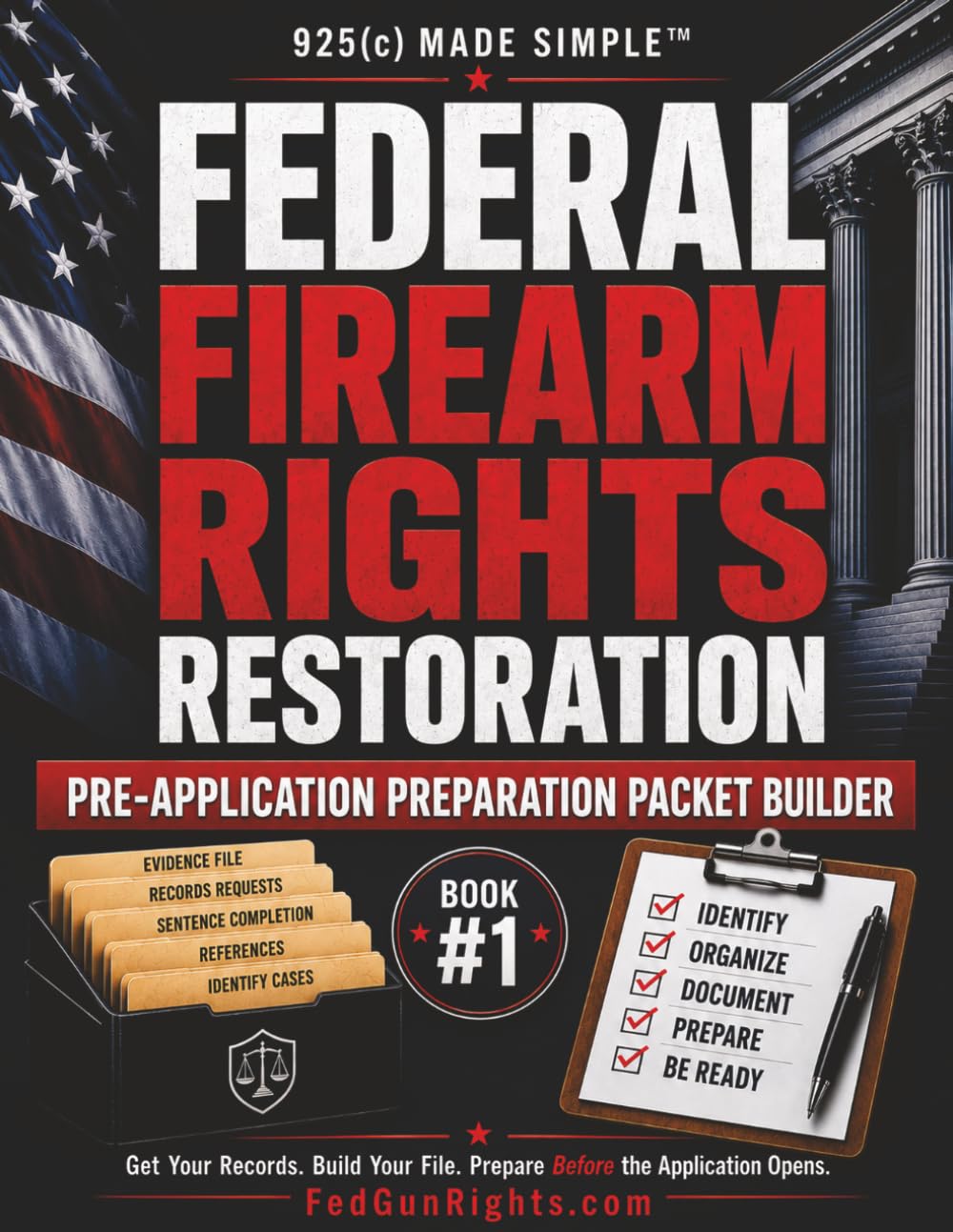 925(c) MADE SIMPLE™: FEDERAL FIREARM RIGHTS RESTORATION: Pre-Application Preparation Packet Builder baixar livro de graça
