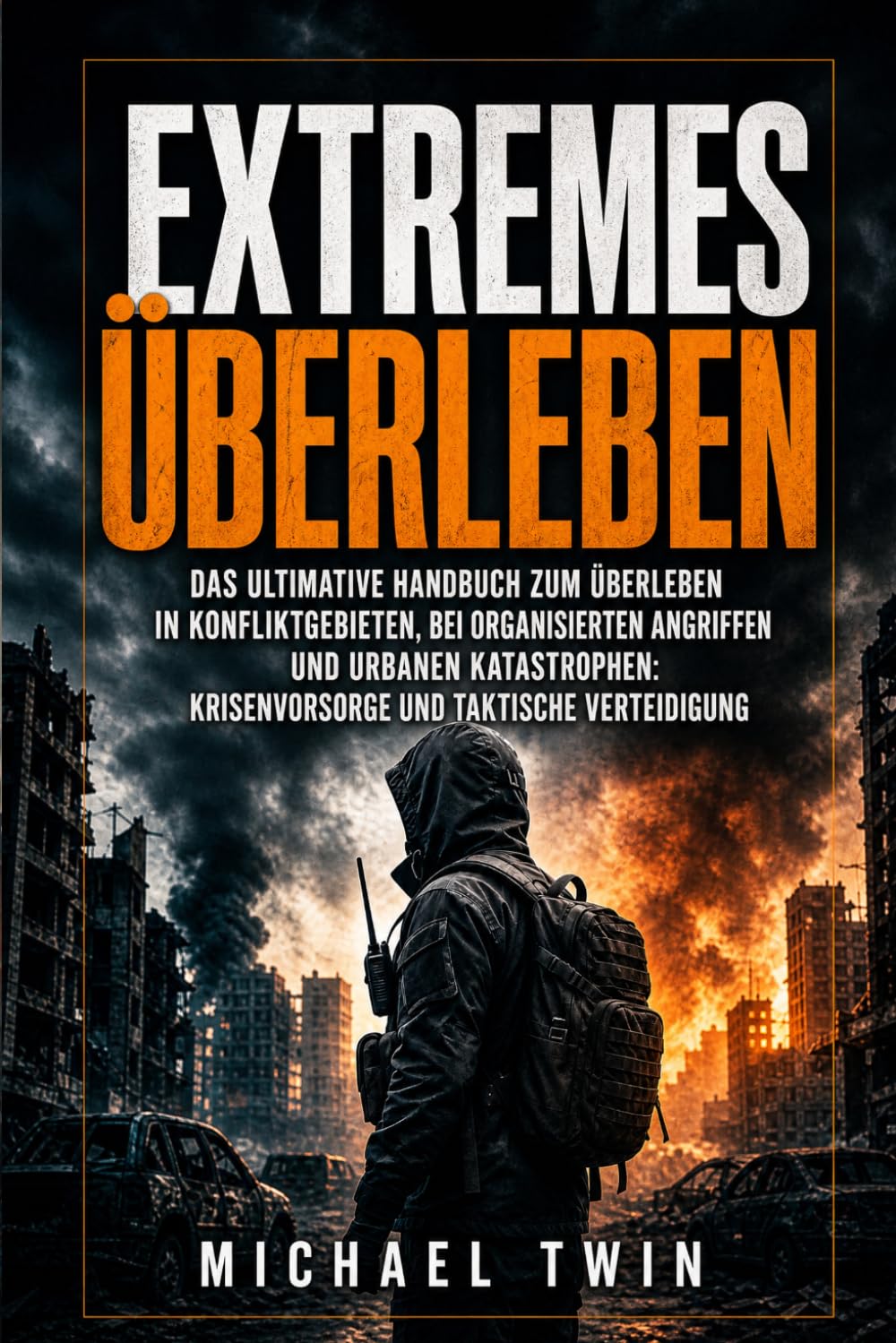 ler totalmente Extremes Überleben: Ultimatives Handbuch zum Überleben in Konfliktgebieten, bei organisierten Angriffen und urbanen Katastrophen: Krisenvorsorge und... (Prepper Survival Handbuch) (German Edition)