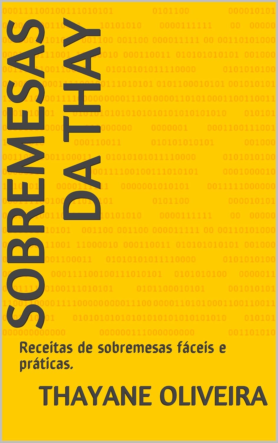Sobremesas da Thay: Receitas de sobremesas fáceis e práticas. baixar livro de graça