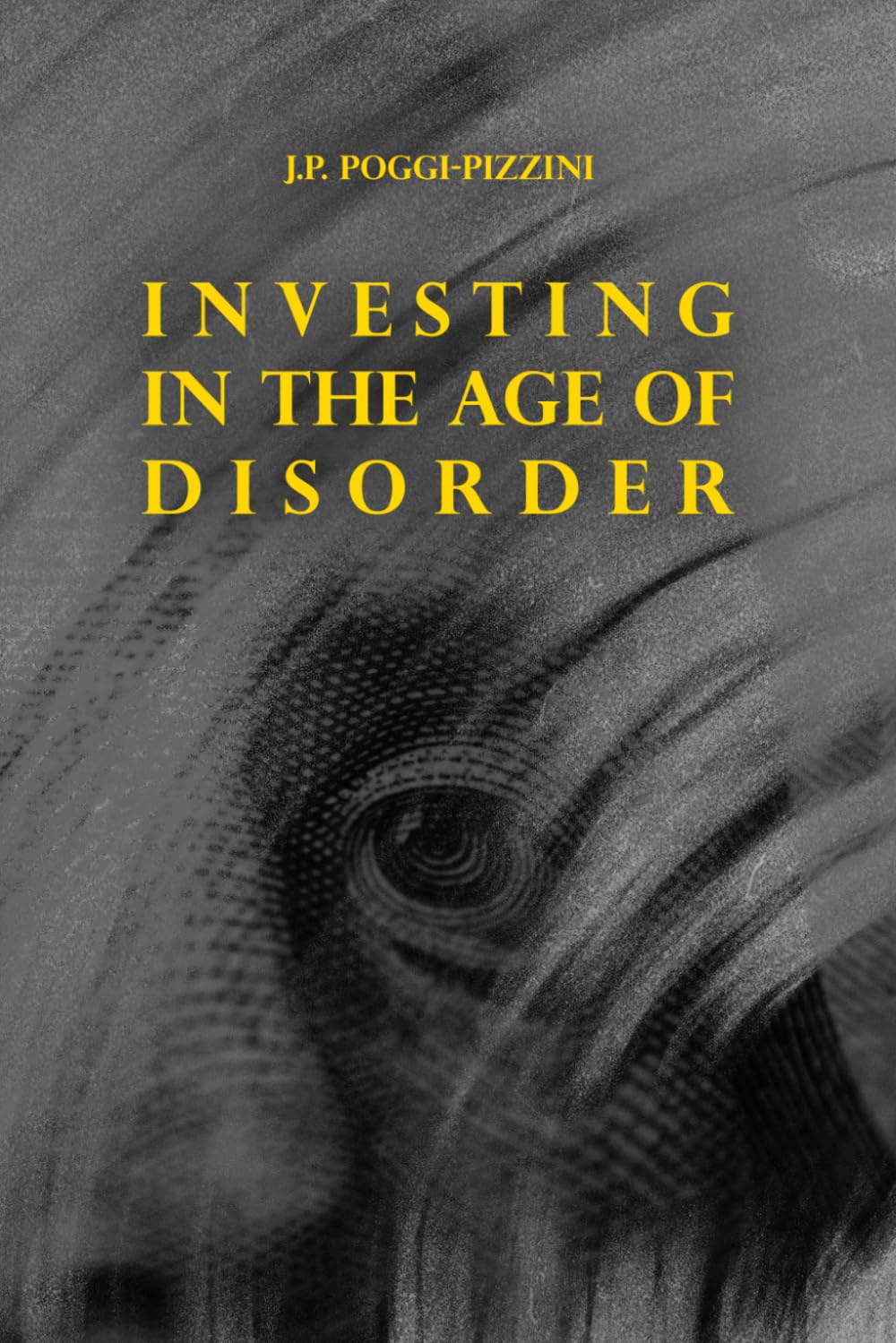 ler totalmente Investing in the age of disorder: Why the Old Economic Order Is Failing and How Investment Must Be Rebuilt