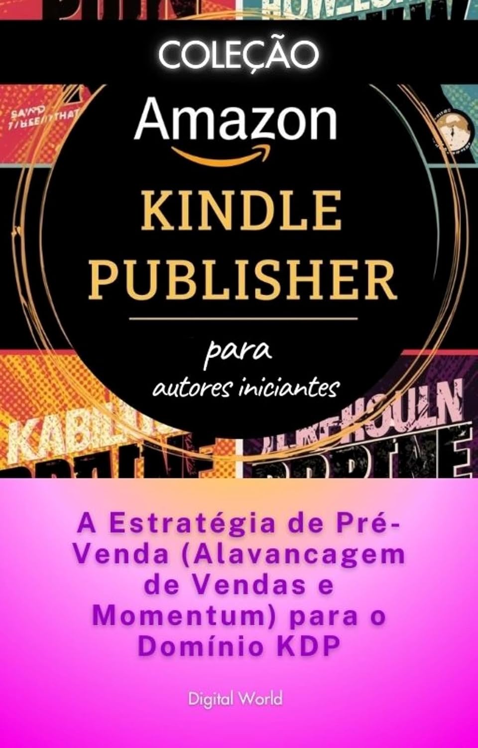 ler totalmente A Estratégia de Pré-Venda (Alavancagem de Vendas e Momentum) para o Domínio KDP (Amazon Kindle Publisher)