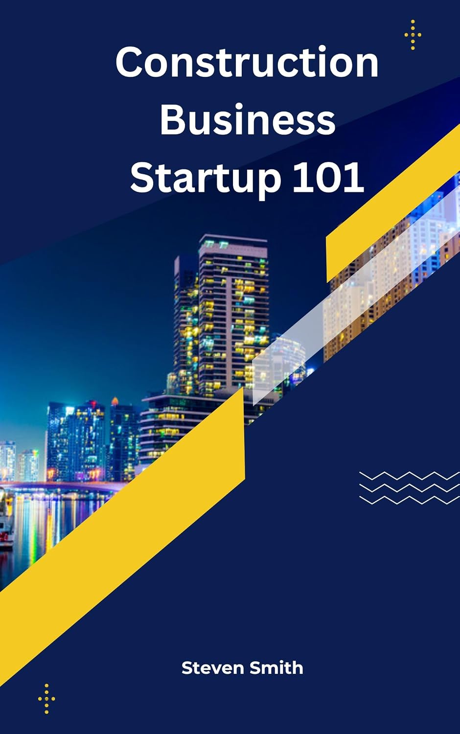 Construction Business Startup 101: Laying the groundwork for success (English Edition) baixar o livro de graça
