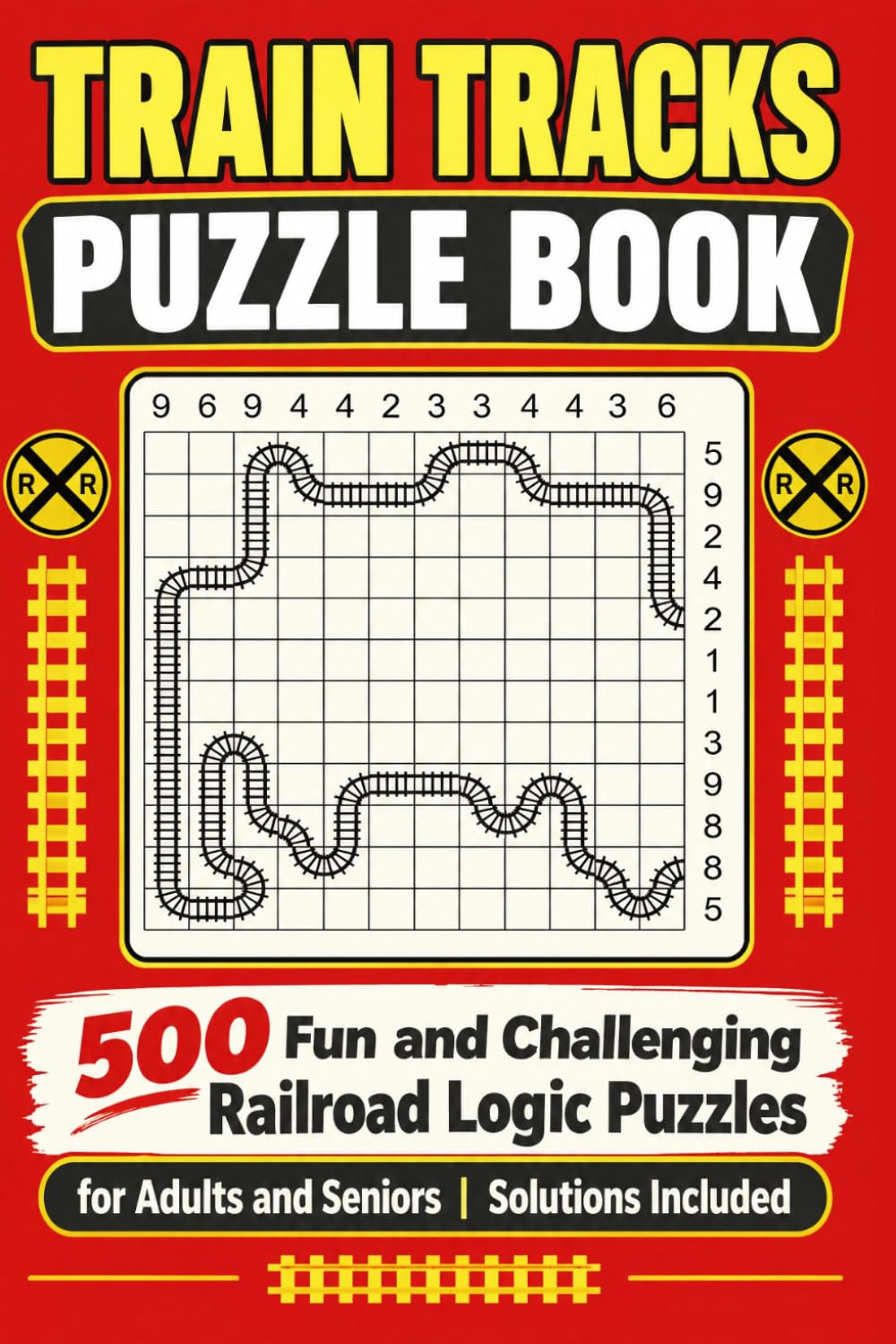 Train Tracks Puzzle Book: 500 Fun and Challenging Railroad Logic Puzzles for Adults and Seniors | Solutions Included baixar livro de graça