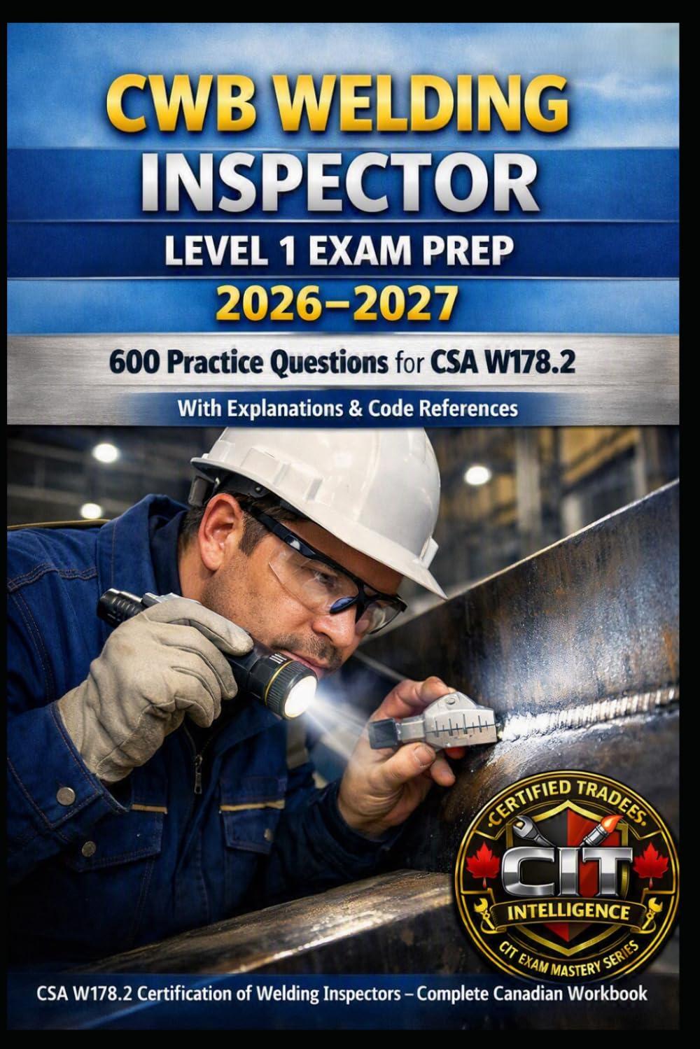 CWB Welding Inspector Level 1 Exam Prep 2026–2027: 600 Practice Questions for W47.1, W59 & W48 baixar o livro de graça